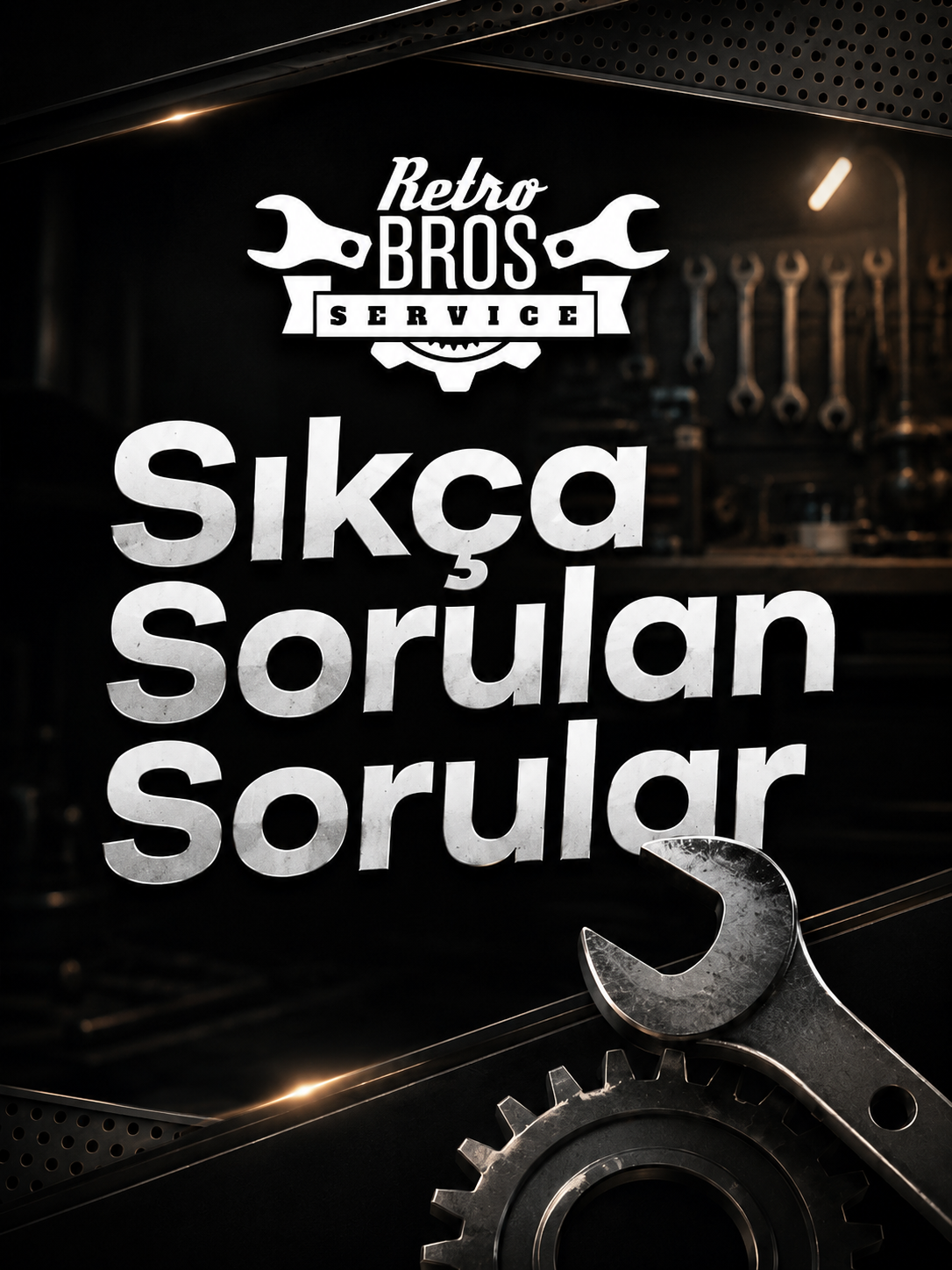 Retro Bros Service Sıkça Sorulan Sorular